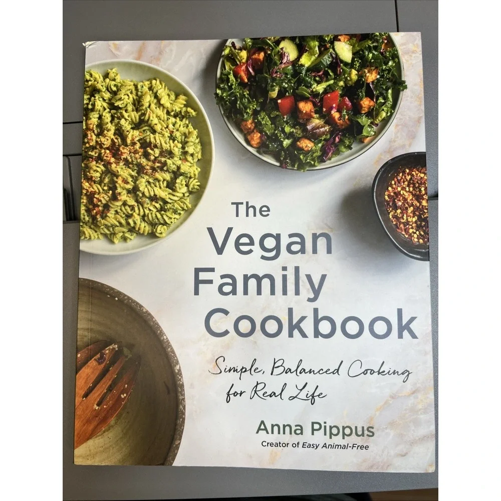 Vegan Family Cookbook : Simple, Balanced Cooking for Real Life by Anna Pippus...